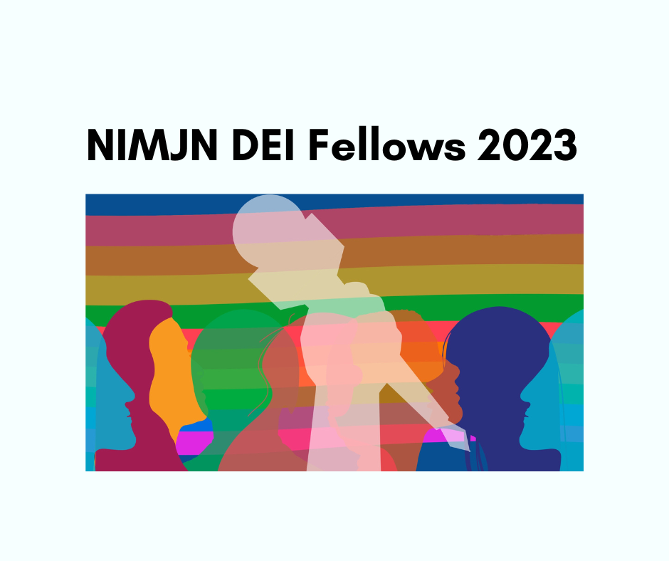 Introducing the NIMJN DEI Fellows 2023