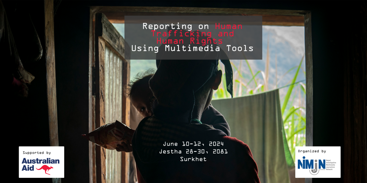 Training on Reporting on Human Trafficking and Human Rights Issues using Multimedia Tools in Karnali province